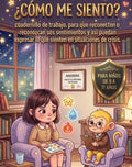¿Cómo me siento? | Cuaderno de Trabajo para el Niño en crisis.